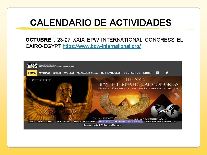CALENDARIO DE ACTIVIDADES OCTUBRE : 23 -27 XXIX BPW INTERNATIONAL CONGRESS EL CAIRO-EGYPT https: