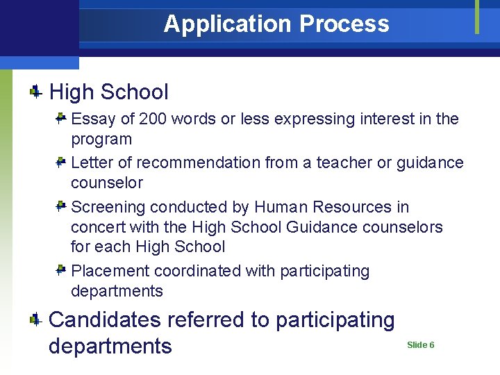 Application Process High School Essay of 200 words or less expressing interest in the