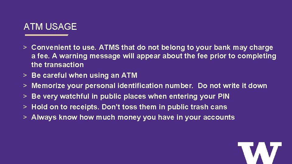 ATM USAGE > Convenient to use. ATMS that do not belong to your bank