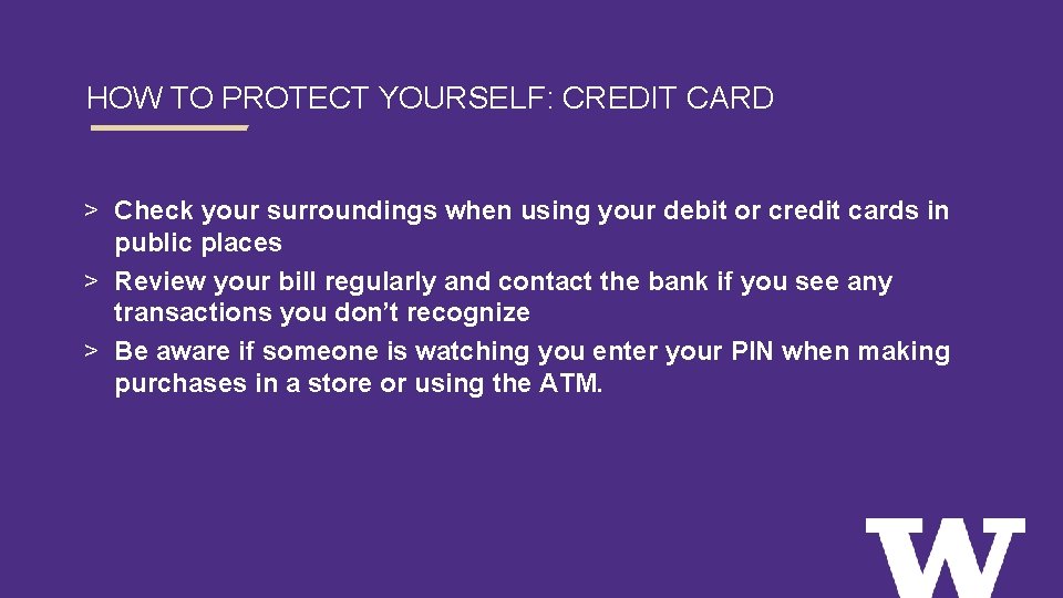 HOW TO PROTECT YOURSELF: CREDIT CARD > Check your surroundings when using your debit