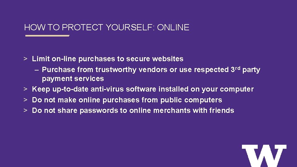 HOW TO PROTECT YOURSELF: ONLINE > Limit on-line purchases to secure websites – Purchase