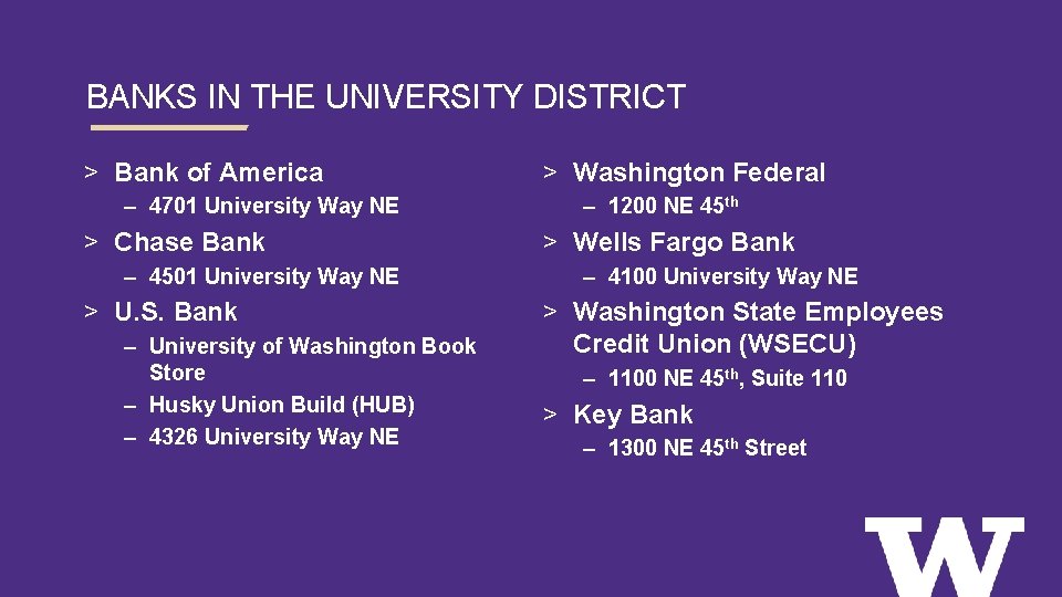 BANKS IN THE UNIVERSITY DISTRICT > Bank of America – 4701 University Way NE