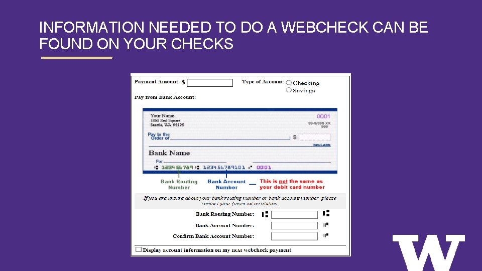 INFORMATION NEEDED TO DO A WEBCHECK CAN BE FOUND ON YOUR CHECKS 