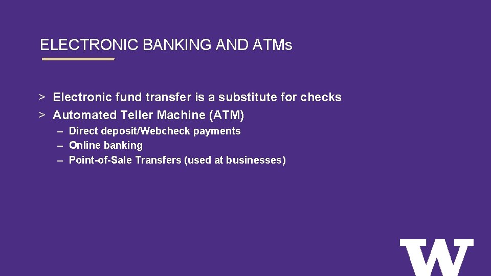 ELECTRONIC BANKING AND ATMs > Electronic fund transfer is a substitute for checks >