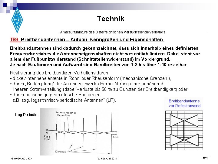 Technik Amateurfunkkurs des Österreichischen Versuchssenderverbands T 69. Breitbandantennen – Aufbau, Kenngrößen und Eigenschaften. Breitbandantennen