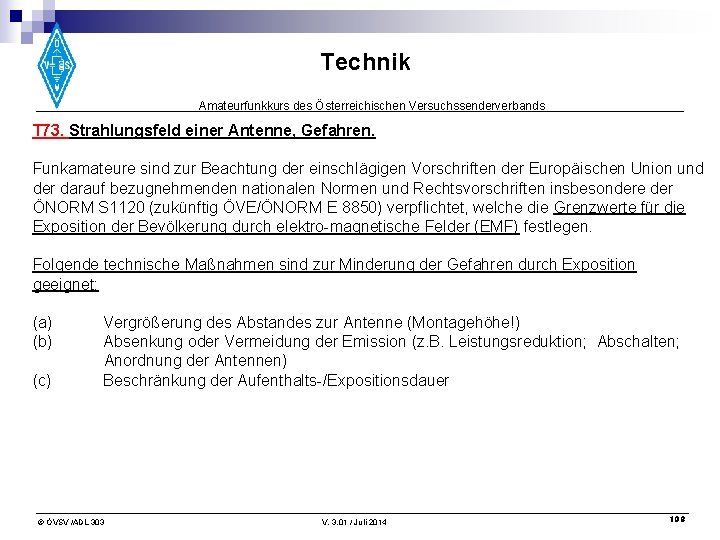 Technik Amateurfunkkurs des Österreichischen Versuchssenderverbands T 73. Strahlungsfeld einer Antenne, Gefahren. Funkamateure sind zur