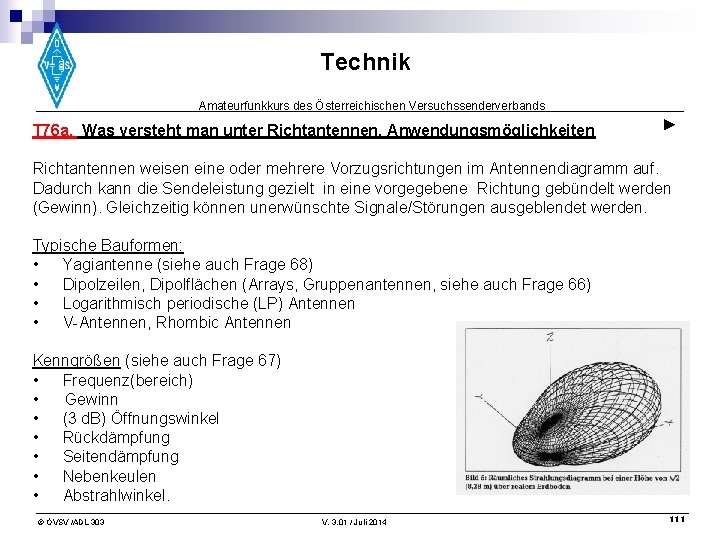 Technik Amateurfunkkurs des Österreichischen Versuchssenderverbands T 76 a. Was versteht man unter Richtantennen, Anwendungsmöglichkeiten