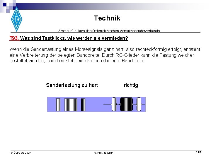 Technik Amateurfunkkurs des Österreichischen Versuchssenderverbands T 93. Was sind Tastklicks, wie werden sie vermieden?