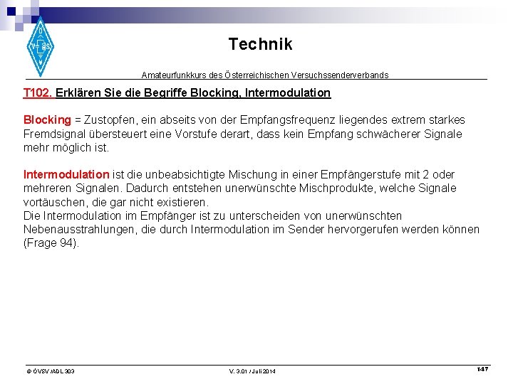 Technik Amateurfunkkurs des Österreichischen Versuchssenderverbands T 102. Erklären Sie die Begriffe Blocking, Intermodulation Blocking