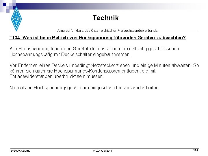 Technik Amateurfunkkurs des Österreichischen Versuchssenderverbands T 104. Was ist beim Betrieb von Hochspannung führenden