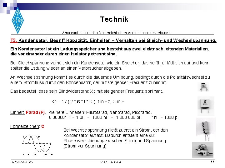 Technik Amateurfunkkurs des Österreichischen Versuchssenderverbands T 3. Kondensator, Begriff Kapazität, Einheiten – Verhalten bei