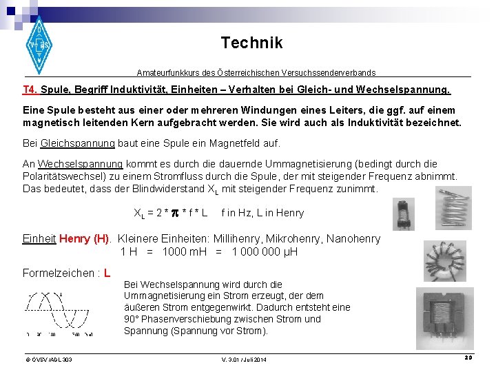 Technik Amateurfunkkurs des Österreichischen Versuchssenderverbands T 4. Spule, Begriff Induktivität, Einheiten – Verhalten bei