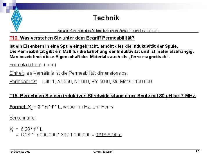 Technik Amateurfunkkurs des Österreichischen Versuchssenderverbands T 10. Was verstehen Sie unter dem Begriff Permeabilität?