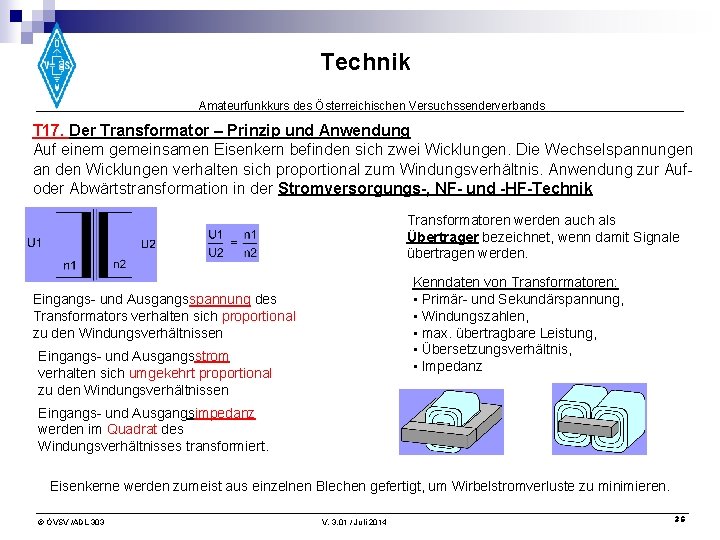 Technik Amateurfunkkurs des Österreichischen Versuchssenderverbands T 17. Der Transformator – Prinzip und Anwendung Auf