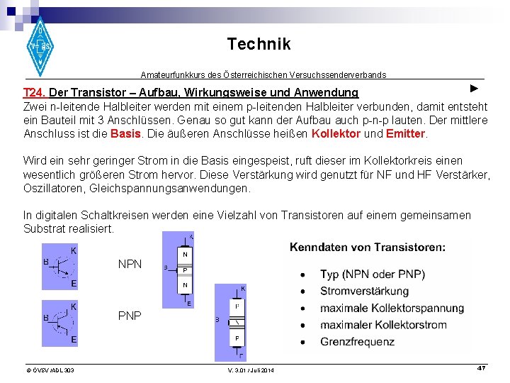 Technik Amateurfunkkurs des Österreichischen Versuchssenderverbands ► T 24. Der Transistor – Aufbau, Wirkungsweise und