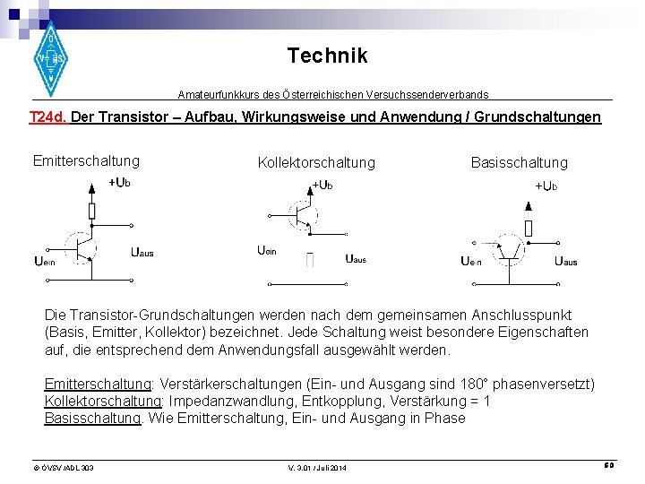 Technik Amateurfunkkurs des Österreichischen Versuchssenderverbands T 24 d. Der Transistor – Aufbau, Wirkungsweise und