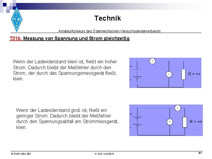 Technik Amateurfunkkurs des Österreichischen Versuchssenderverbands T 31 b. Messung von Spannung und Strom gleichzeitig