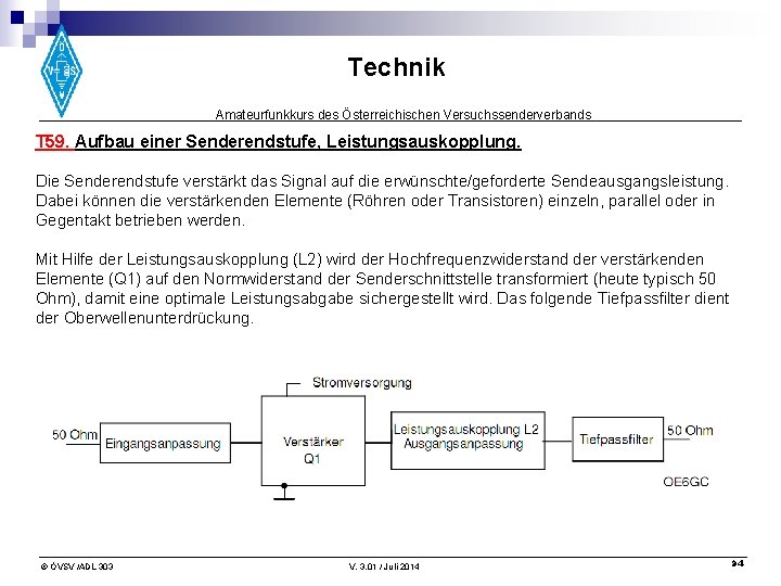 Technik Amateurfunkkurs des Österreichischen Versuchssenderverbands T 59. Aufbau einer Senderendstufe, Leistungsauskopplung. Die Senderendstufe verstärkt