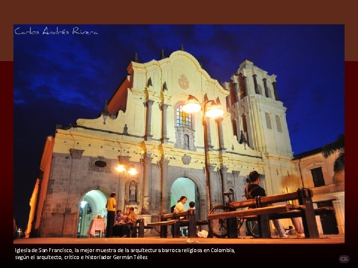 Iglesia de San Francisco, la mejor muestra de la arquitectura barroca religiosa en Colombia,