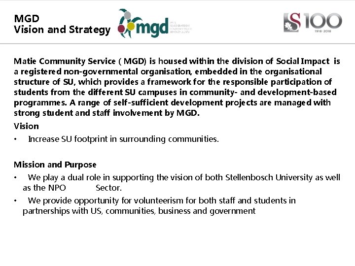 MGD Vision and Strategy Matie Community Service ( MGD) is housed within the division