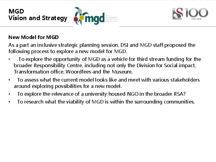 MGD Vision and Strategy New Model for MGD As a part an inclusive strategic