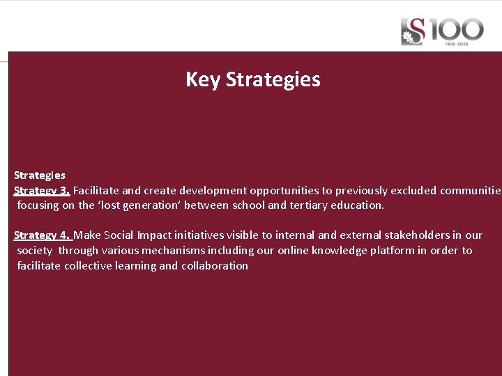 Key Strategies Strategy 3. Facilitate and create development opportunities to previously excluded communities focusing