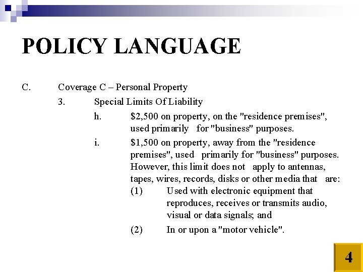 POLICY LANGUAGE C. Coverage C – Personal Property 3. Special Limits Of Liability h.