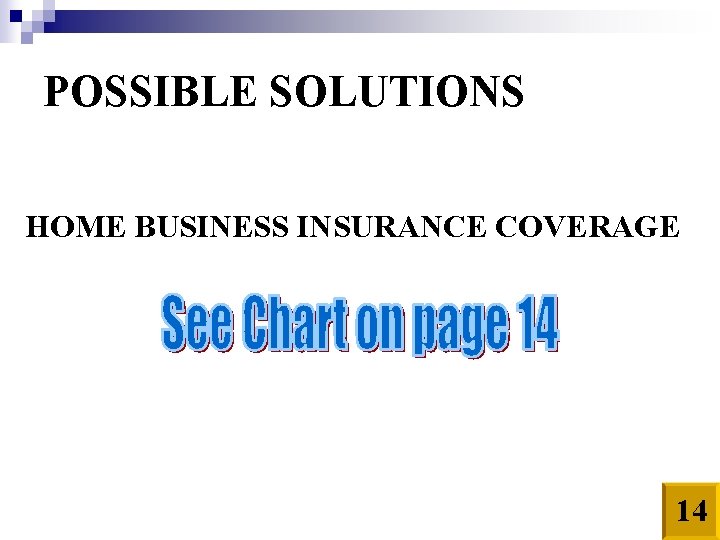 POSSIBLE SOLUTIONS HOME BUSINESS INSURANCE COVERAGE 14 