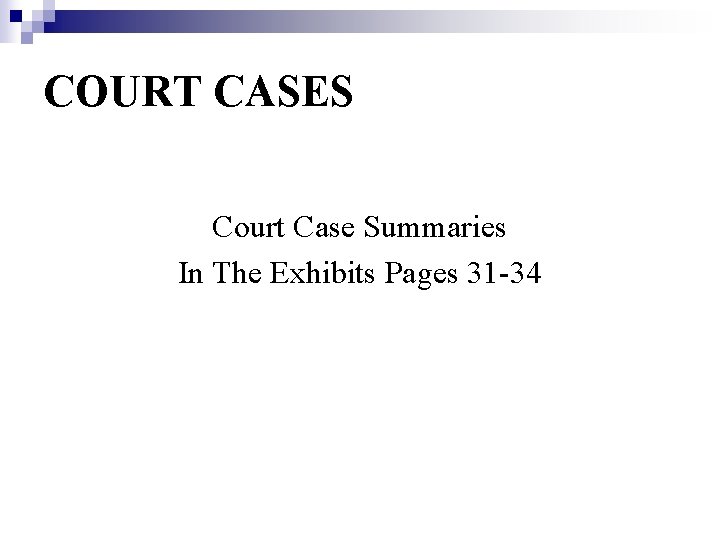 COURT CASES Court Case Summaries In The Exhibits Pages 31 -34 