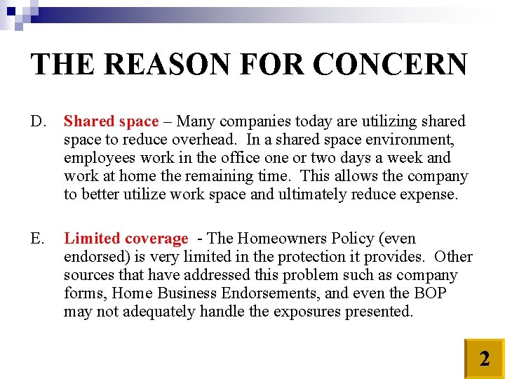 THE REASON FOR CONCERN D. E. Shared space – Many companies today are utilizing