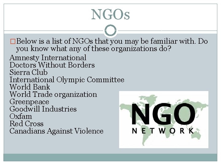 NGOs �Below is a list of NGOs that you may be familiar with. Do