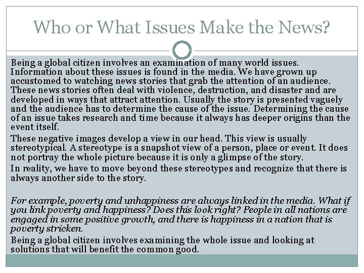 Who or What Issues Make the News? Being a global citizen involves an examination
