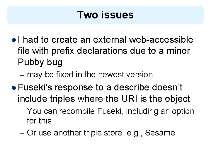 Two issues l. I had to create an external web-accessible file with prefix declarations