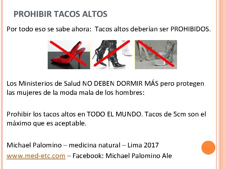 PROHIBIR TACOS ALTOS Por todo eso se sabe ahora: Tacos altos deberían ser PROHIBIDOS.
