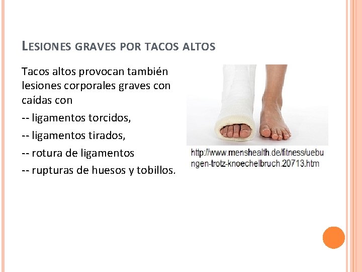 LESIONES GRAVES POR TACOS ALTOS Tacos altos provocan también lesiones corporales graves con caídas