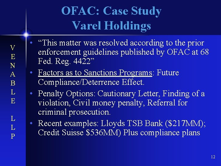 OFAC: Case Study Varel Holdings V E N A B L E L L
