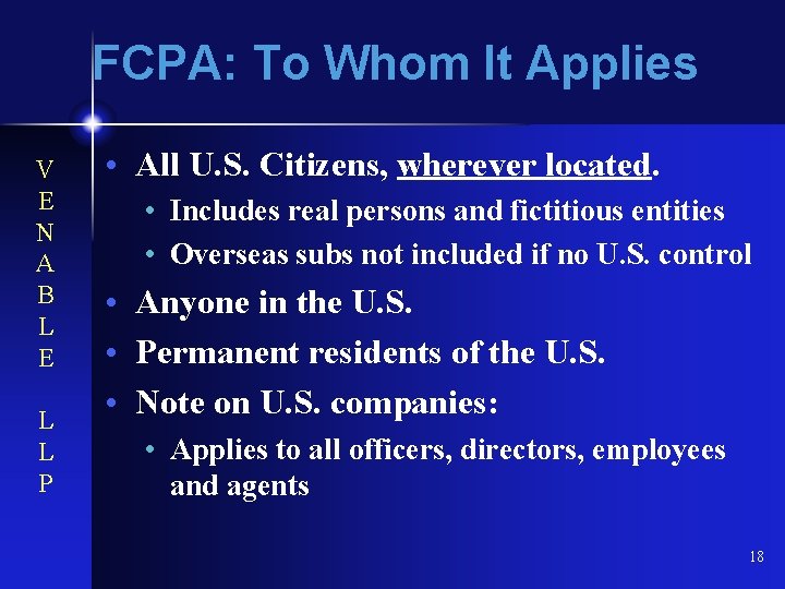FCPA: To Whom It Applies V E N A B L E L L