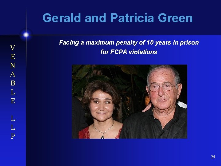 Gerald and Patricia Green V E N A B L E Facing a maximum