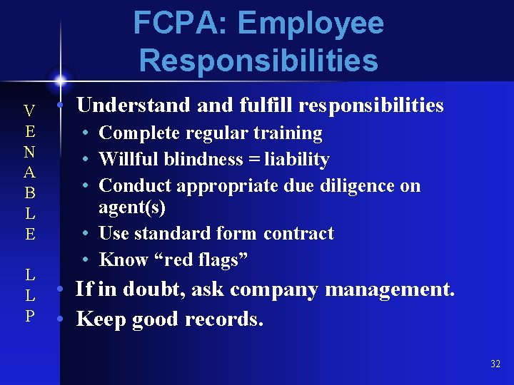 FCPA: Employee Responsibilities V E N A B L E L L P •