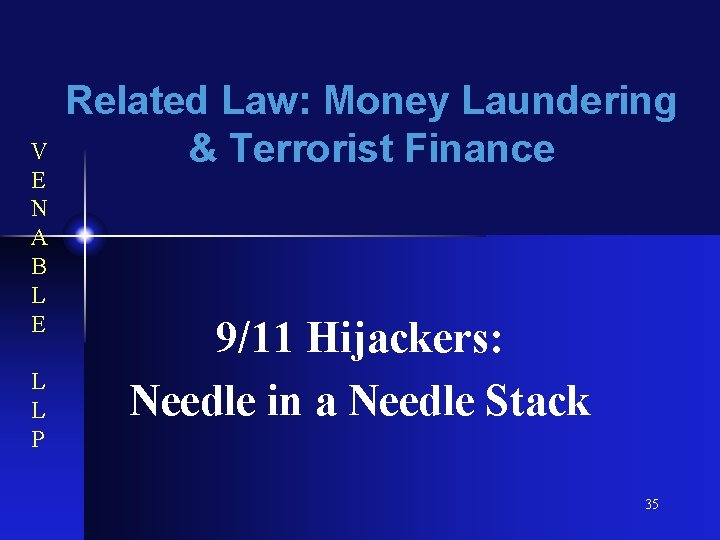 V E N A B L E L L P Related Law: Money Laundering