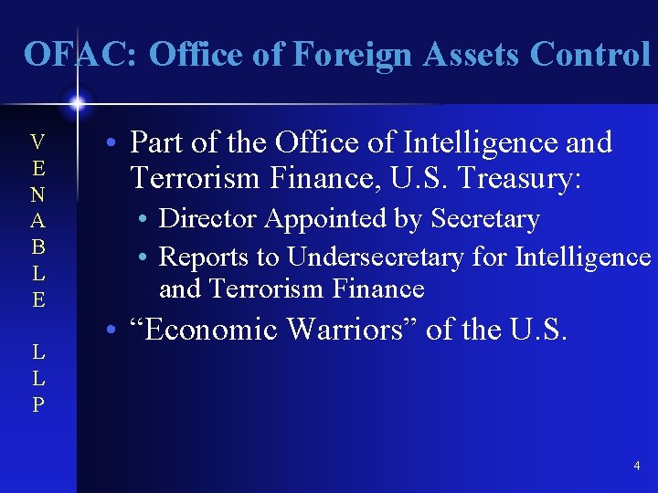 OFAC: Office of Foreign Assets Control V E N A B L E L