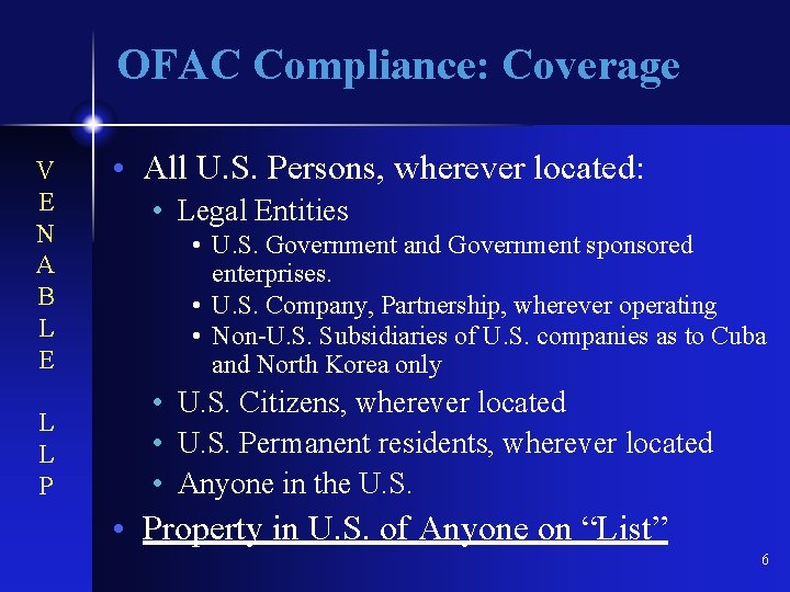 OFAC Compliance: Coverage V E N A B L E L L P •