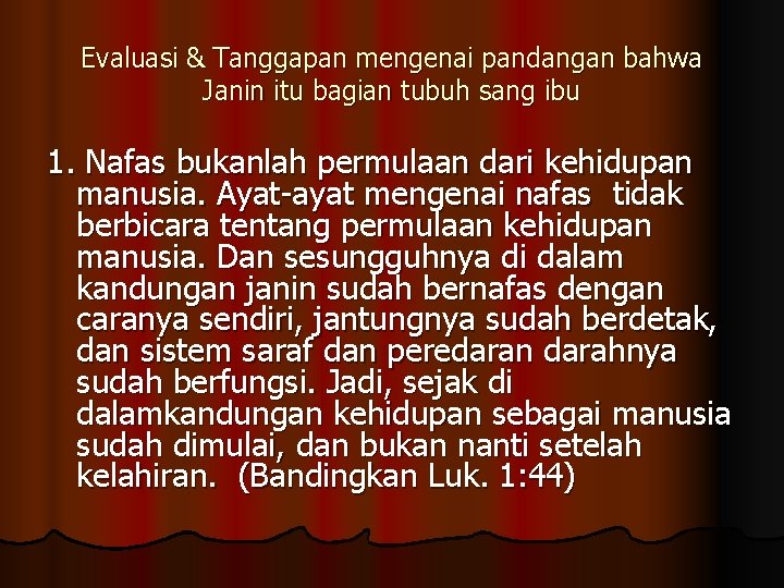 Evaluasi & Tanggapan mengenai pandangan bahwa Janin itu bagian tubuh sang ibu 1. Nafas