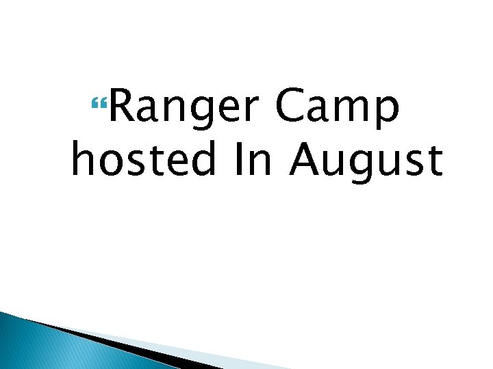  Ranger Camp hosted In August 