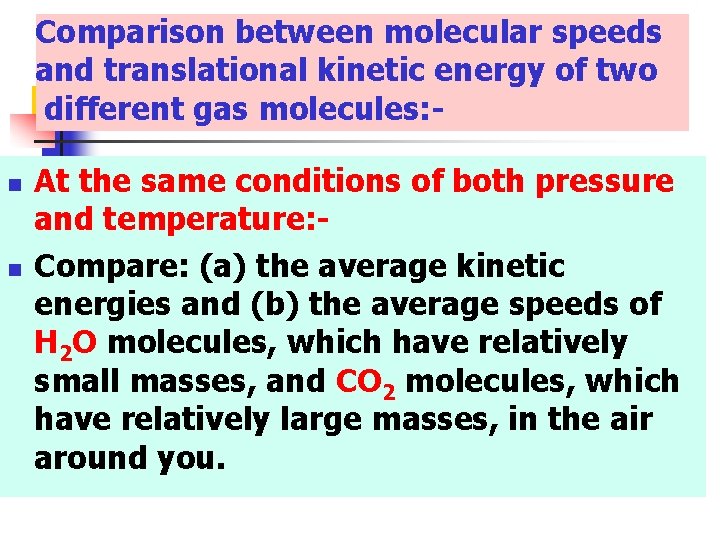 Comparison between molecular speeds and translational kinetic energy of two different gas molecules: n