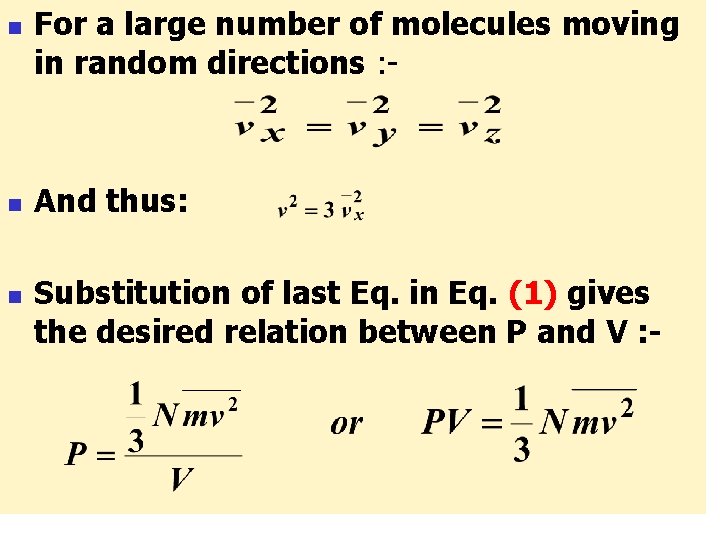n n n For a large number of molecules moving in random directions :