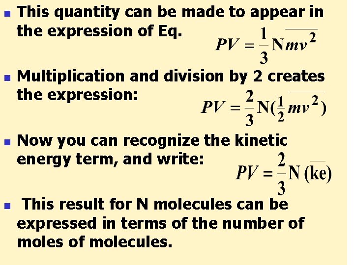 n n This quantity can be made to appear in the expression of Eq.