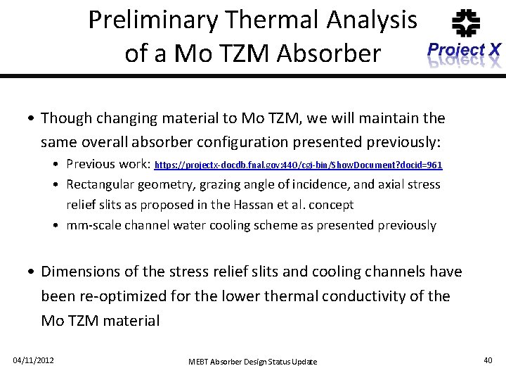 Preliminary Thermal Analysis of a Mo TZM Absorber • Though changing material to Mo