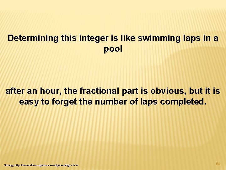 Determining this integer is like swimming laps in a pool after an hour, the