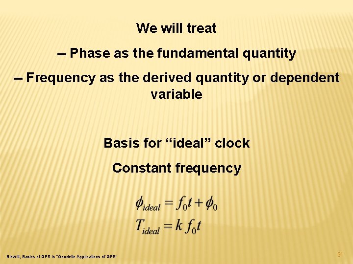 We will treat -- Phase as the fundamental quantity -- Frequency as the derived